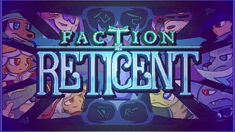 Faction Reticent Game