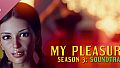 My Pleasure - Season 3: Soundtrack