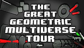 THE GREAT GEOMETRIC MULTIVERSE TOUR