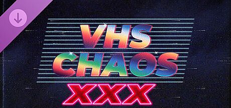 VHS Chaos - XXX