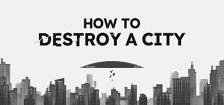 How To Destroy A City Game