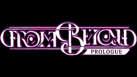 From Beyond Prologue Game