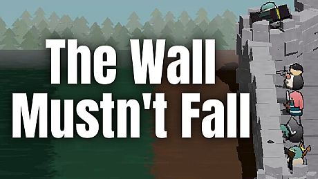The Wall Mustn't Fall
