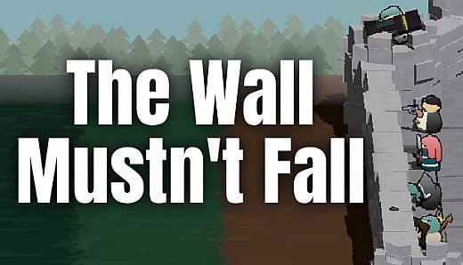 The Wall Mustn't Fall