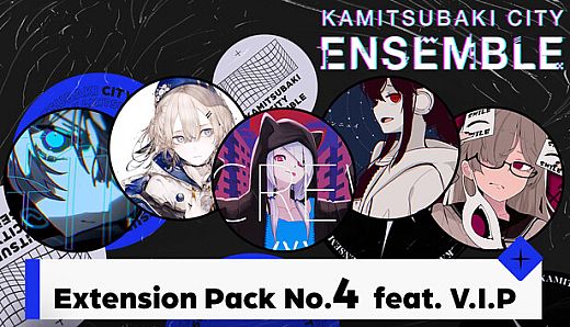 KAMITSUBAKI CITY ENSEMBLE - Extension Pack No.4  feat. V.I.P