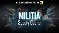 Deadswitch 3: Militia Supply Cache