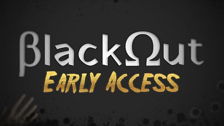 Blackout - Early Access Game