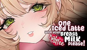 One Iced Latte With Your Breast Milk, Please! ~ Hot Coffee DLC ~ [R-18]