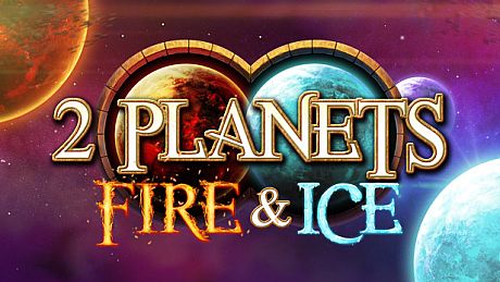 2 Planets Fire and Ice