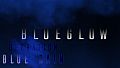 BlueGlow - Operation Blue Rain