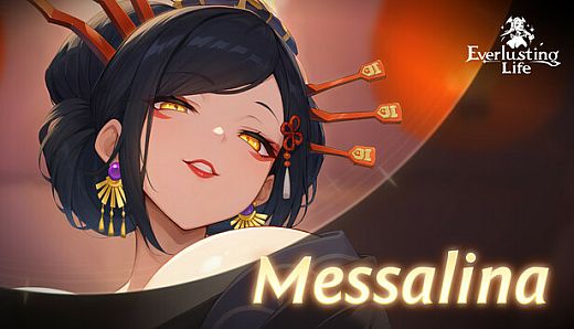 Everlusting Life - Mascot Messalina