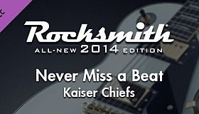 Rocksmith 2014 Edition – Remastered – Kaiser Chiefs - “Never Miss a Beat”