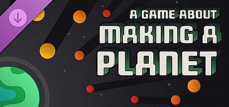 A Game About Making A Planet - Supporter Pack DLC