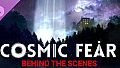 Cosmic Fear - Behind the Scenes