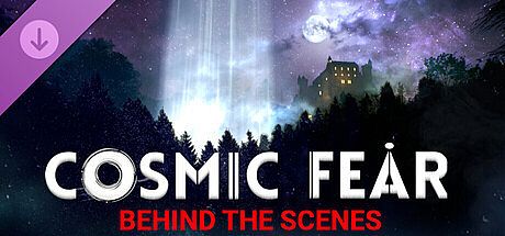 Cosmic Fear - Behind the Scenes DLC
