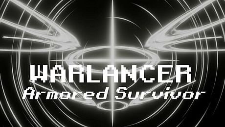 WARLANCER - Armored Survivor Game