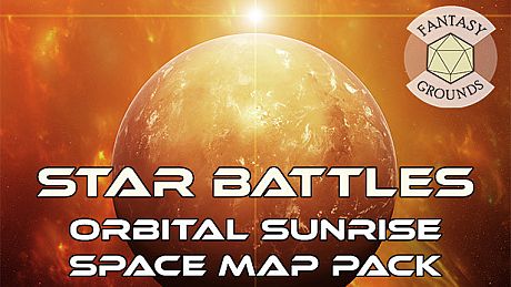 Fantasy Grounds - Star Battles: Orbital Sunrise Space Map Pack DLC