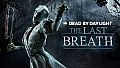 Dead by Daylight - The Last Breath Chapter