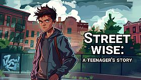 Street Wise: A Teenager's Story