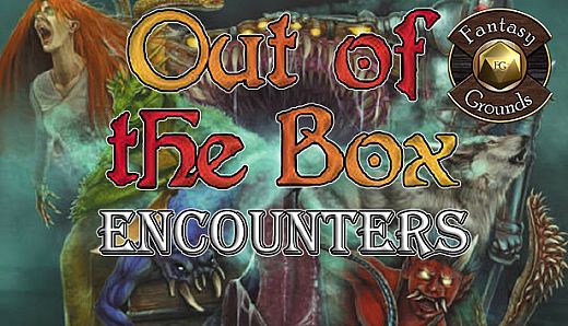 Fantasy Grounds - Out of the Box: Encounters
