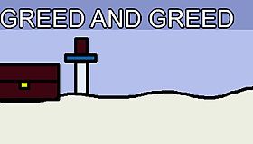 Greed and Greed