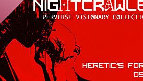 Heretic's Fork Soundtrack. Nightcrawler - Perverse Visionary Collection