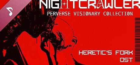 Heretic's Fork Soundtrack. Nightcrawler - Perverse Visionary Collection DLC