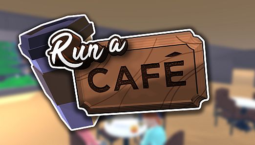 Run A Cafe