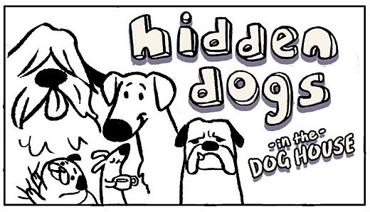 Hidden Dogs: In the Dog House