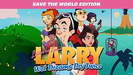 Leisure Suit Larry - Wet Dreams Dry Twice | Save the World Edition