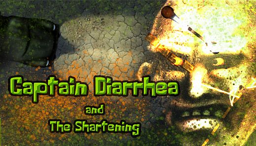 Captain Diarrhea and The Shartening