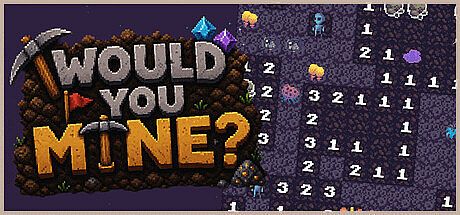 Would you mine? Game