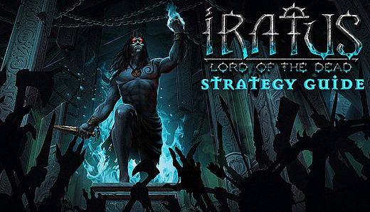Iratus: Lord of the Dead - Illustrated Strategy Guide