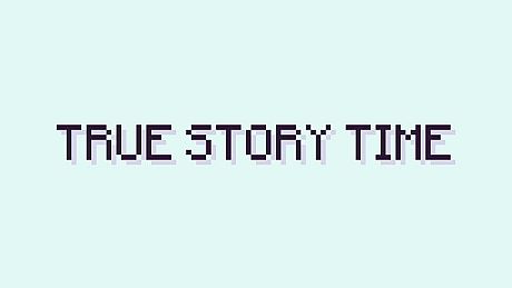 True Story Time Game