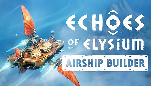 Echoes of Elysium: Airship Builder