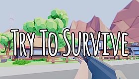 Try To Survive