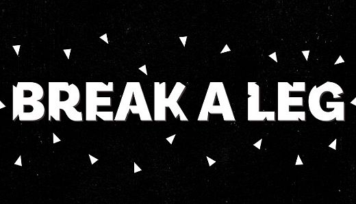 Break a Leg