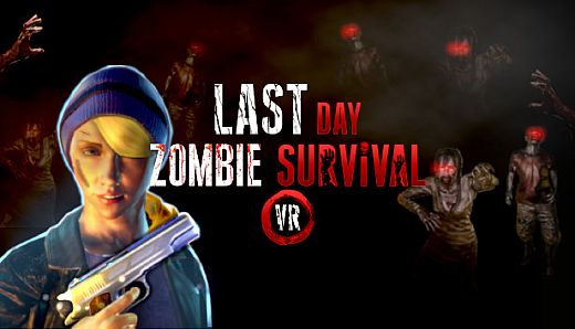 Last Day: Zombie Survival VR
