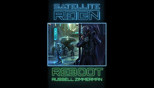 Satellite Reign: Reboot - Prequel Novella