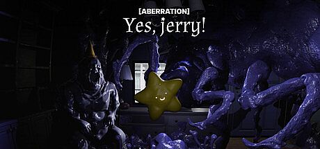 [ABERRATION] Yes,Jerry! Game