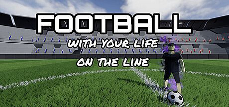 Football with your life on the line Game