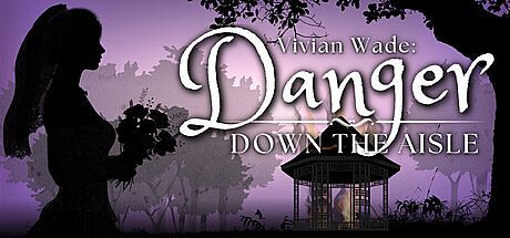 Vivian Wade: Danger Down The Aisle Game