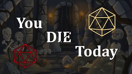 You Die Today Game