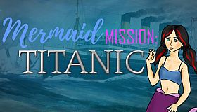 Mermaid Mission: Titanic
