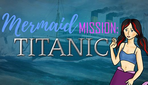 Mermaid Mission: Titanic