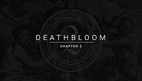 Deathbloom: Chapter 2