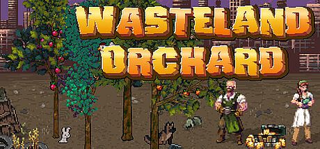Wasteland Orchard Game