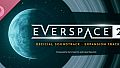 The EVERSPACE 2 Official Soundtrack - Expansion Tracks