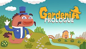 Gardenia: Prologue