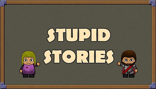 Stupid Stories